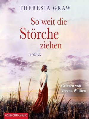 cover image of So weit die Störche ziehen (Die Gutsherrin-Saga 1)